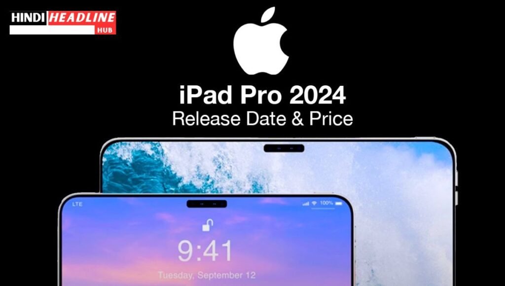 New Apple Products 2024_ iPAd Pro